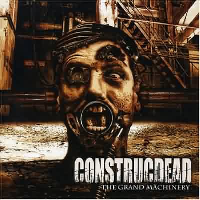 Construcdead: "Grand Machinery" – 2005