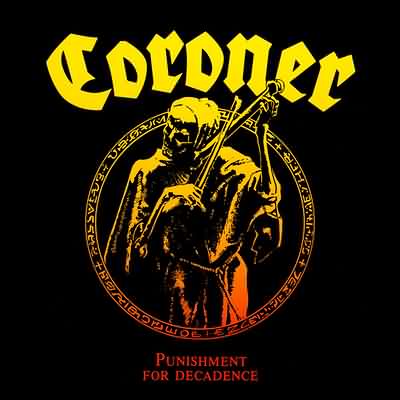 Coroner: "Punishment For Decadence" – 1988