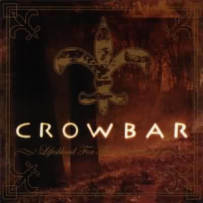 Crowbar: "Lifesblood For The Downtrodden" – 2005