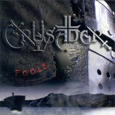 Crusader: "Fools" – 2003