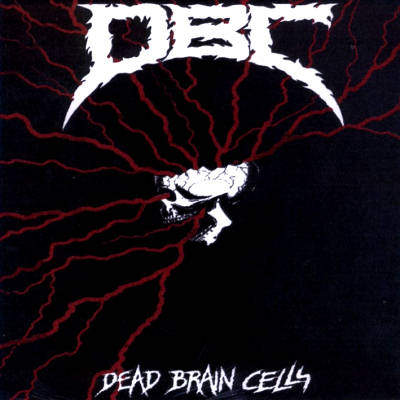 D.B.C.: "Dead Brain Cells" – 1987