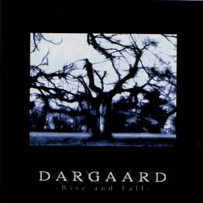 Dargaard: "Rise And Fall" – 2004