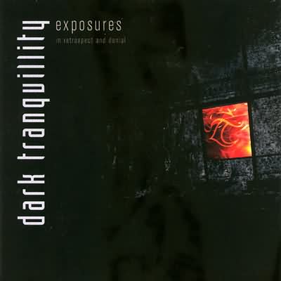 Dark Tranquillity: "Exposures – In Retrospect And Denial" – 2004