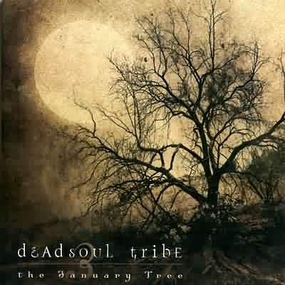 Dead Soul Tribe: "The January Tree" – 2004