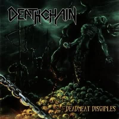 Deathchain: "Deadmeat Disciples" – 2003