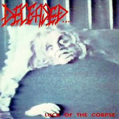 Deceased: "Luck Of The Corpse" – 1991