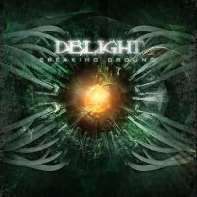 Delight: "Breaking Ground" – 2007