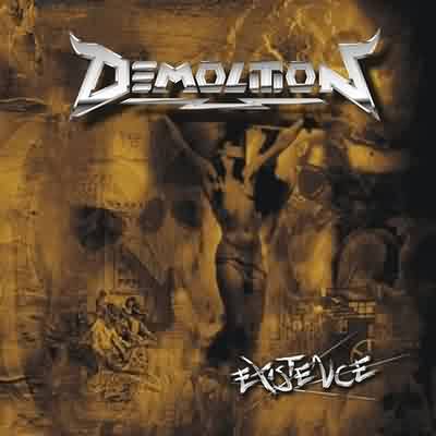 Demolition: "Existence" – 2004
