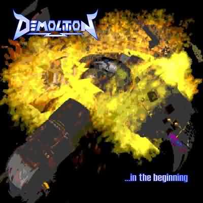 Demolition: "...In The Beginning" – 1998