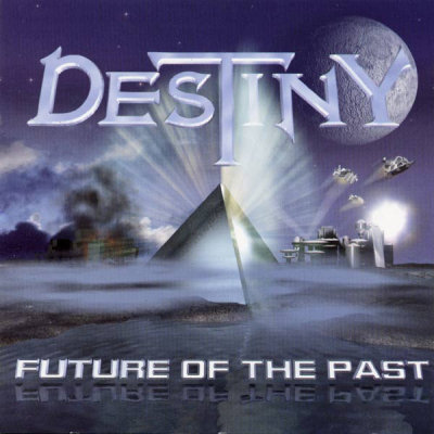 Destiny: "Future Of The Past" – 2004