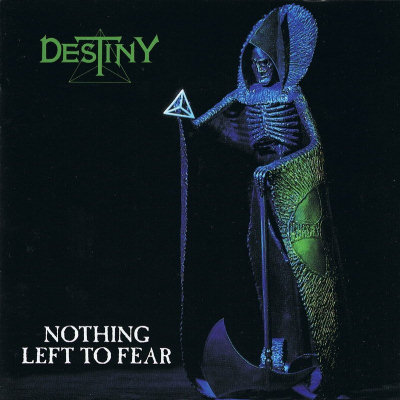 Destiny: "Nothing Left To Fear" – 1991