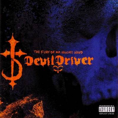 DevilDriver: "The Fury Of Our Maker's Hand" – 2005
