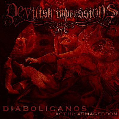 Devilish Impressions: "Diabolicanos – Act III: Armageddon" – 2008
