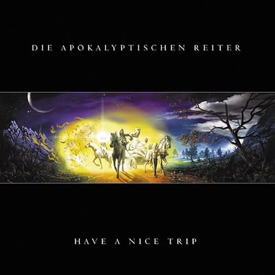 Die Apokalyptischen Reiter: "Have A Nice Trip" – 2003
