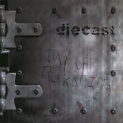 Diecast: "Day Of Reckoning" – 2001