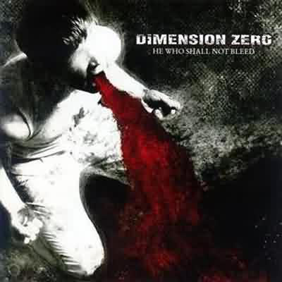 Dimension Zero: "He Who Shall Not Bleed" – 2007
