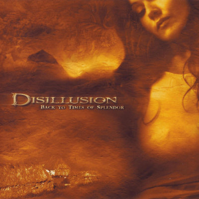 Disillusion: "Back To Times Of Splendor" – 2004