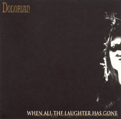 Dolorian: "When All Laughter Has Gone" – 1999