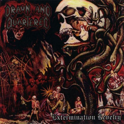 Drawn And Quartered: "Extermination Revelry" – 2003