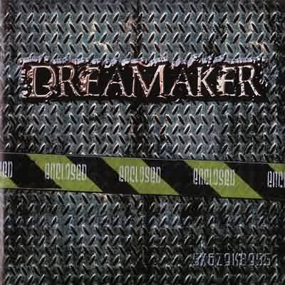 Dreamaker: "Enclosed" – 2005