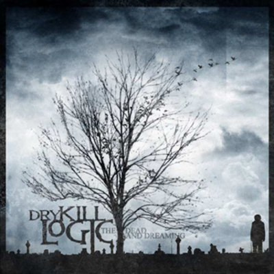 Dry Kill Logic: "The Dead And Dreaming" – 2004