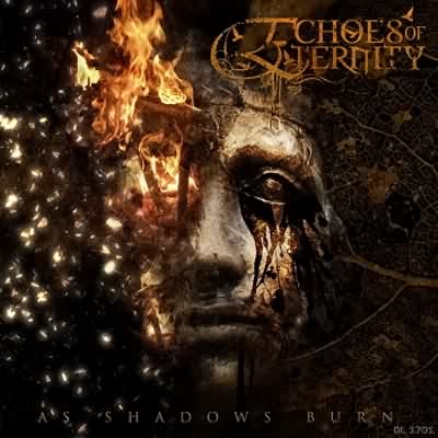 Echoes Of Eternity: "As Shadows Burn" – 2009