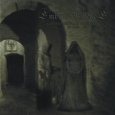 Embrace Of Silence: "Leaving The Place Forgotten By God" – 2012