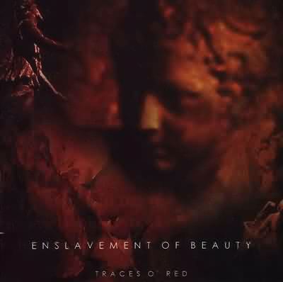 Enslavement Of Beauty: "Traces O' Red" – 1999