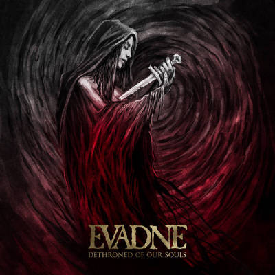 Evadne: "Dethroned Of Our Souls" – 2019