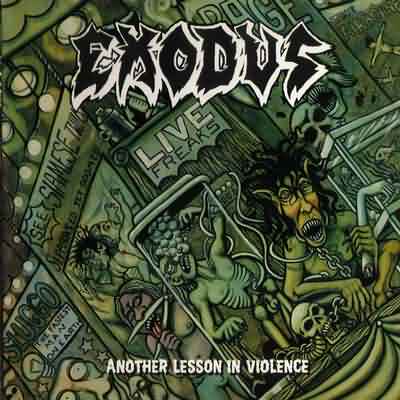 Exodus: "Another Lesson In Violence" – 1997