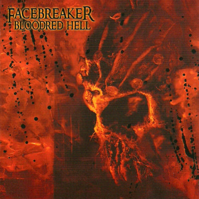 Facebreaker: "Bloodred Hell" – 2004