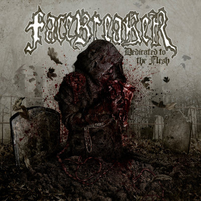 Facebreaker: "Dedicated To The Flesh" – 2013