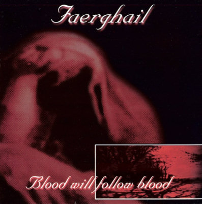Faerghail: "Blood Will Follow Blood" – 2000