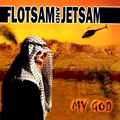Flotsam & Jetsam: "My God" – 2001