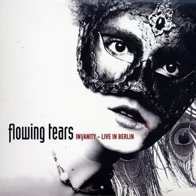 Flowing Tears: "Invanity – Live In Berlin" – 2007