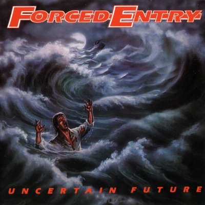 Forced Entry: "Uncertain Future" – 1989