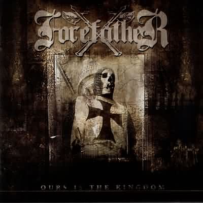 Forefather: "Ours Is The Kingdom" – 2004