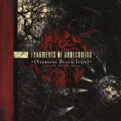 Fragments Of Unbecoming: "Sterling Black Icon – Chapter III – Black But Shining" – 2006