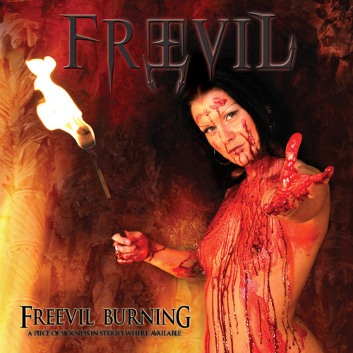Freevil: "Freevil Burning" – 2007