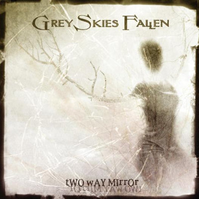 Grey Skies Fallen: "Two Way Mirror" – 2006