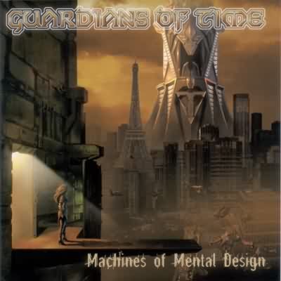 Guardians Of Time: "Machines Of Mental Design" – 2004