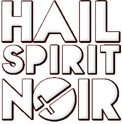 Hail Spirit Noir