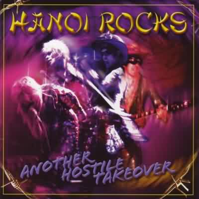 Hanoi Rocks: "Another Hostile Takeover" – 2005