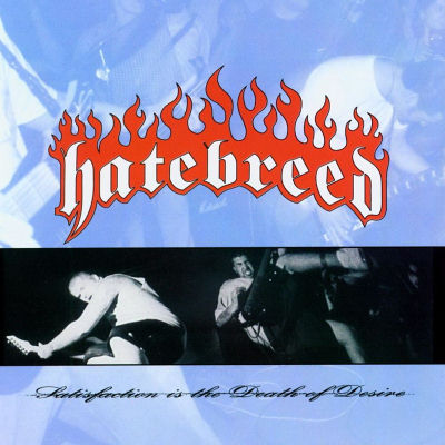 Hatebreed: "Satisfaction Is The Death Of Desire" – 1997