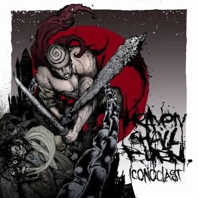 Heaven Shall Burn: "Iconoclast" – 2008