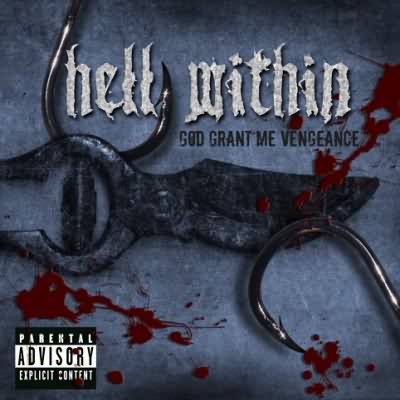 Hell Within: "God Grant Me Vengeance" – 2010