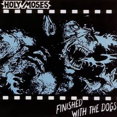 Holy Moses: "Finished With The Dogs" – 1987