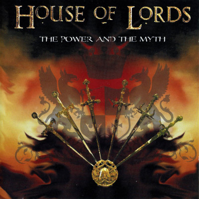 House Of Lords: "The Power And The Myth" – 2004