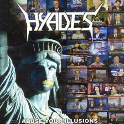 Hyades: "Abuse Your Illusions" – 2005