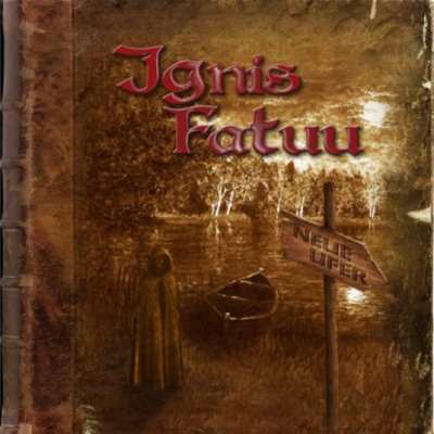 Ignis Fatuu: "Neue Ufer" – 2011